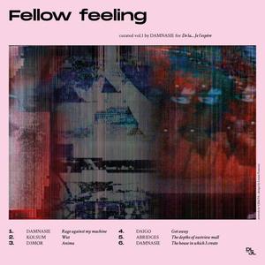 Fellow Feeling : Curated Vol.1 by Damnasie