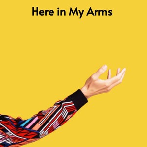 Here in My Arms