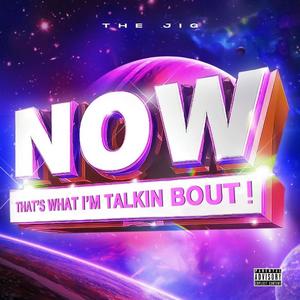 Now, That’s What I’m Talkin’ Bout! (Explicit)