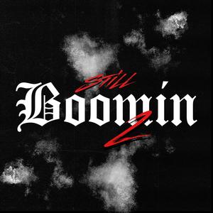 #STILLBOOMIN2 (feat. 24Lik) (Explicit)