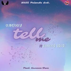 Tell Me (feat. Kunwar Brar)