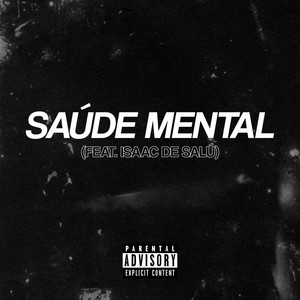 Saúde Mental(feat. Isaac de Salú) (Explicit)