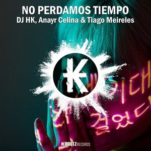 No Perdamos Tiempo (Tiago Meireles Remix)