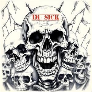 I'm Sick (Explicit)