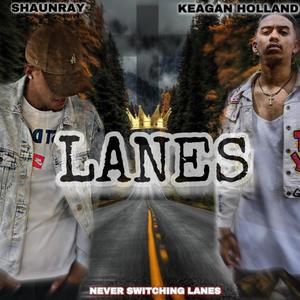 LANES (feat. Keagan Holland)
