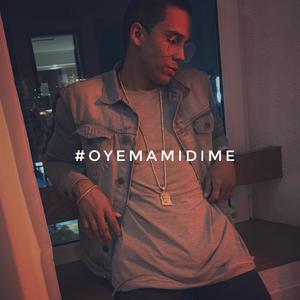 Oye Mami Dime (Explicit)