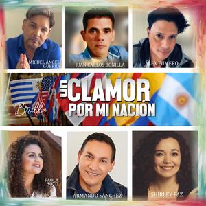 Un Clamor Por Mi Nación (feat. Miguel Angel Guerra, Alex Fumero, Armando Sánchez, Shirley Paz & Paola Soto)