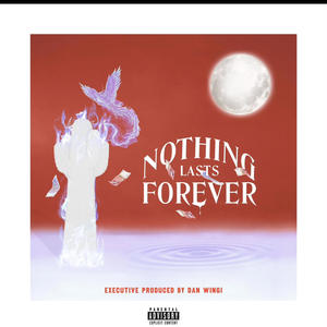 Nothing lasts forever (feat. Benzo) [Explicit]