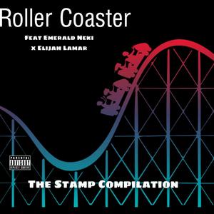 Roller Coaster (feat. Emerald Neki & Elijah Lamar) (Explicit)