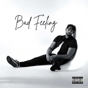 Bad Feeling (feat. Ghosttown) [Explicit]