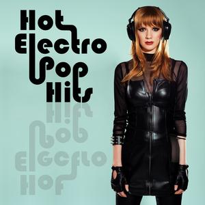 Hot Electro Pop Hits