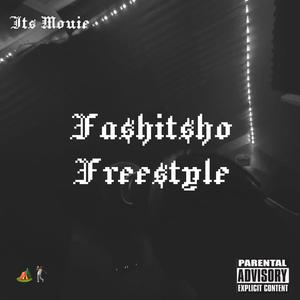 FaShitSho Freestyle (Explicit)