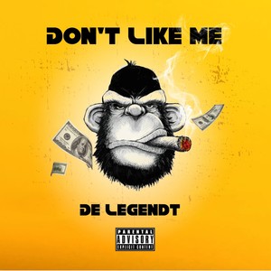 Don't Like Me (Explicit)