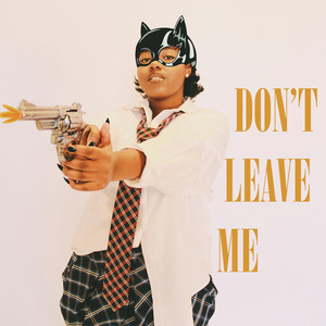 Don't Leave Me (feat. Tyson Sybateli) (Explicit)