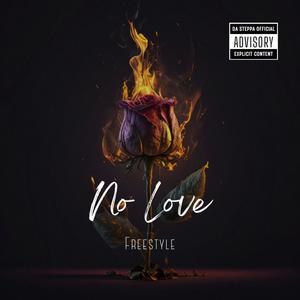 No Love (No More Love Freestyle (Official Audio) [Explicit]