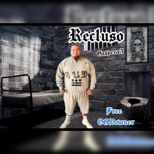 Recluso (Free Og Downer) (Explicit)