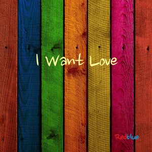 Redblue Digital Single (I Want Love)