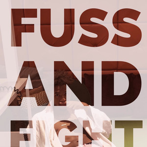 Fuss And Fight