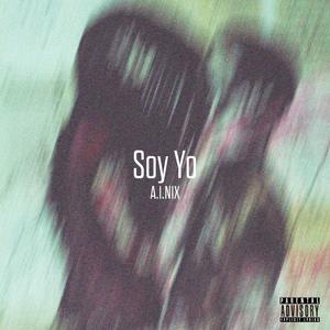 Soy Yo (feat. R-8) [Explicit]