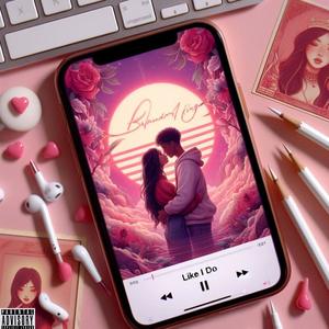 Like I Do (Explicit)