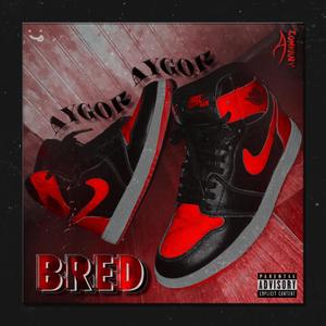 Bred (Explicit)