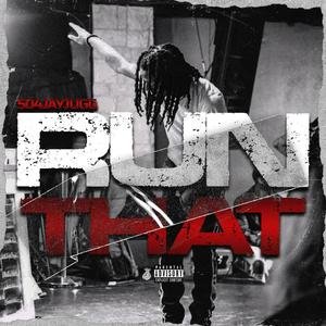 RUN THAT (Explicit)