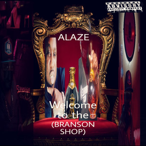 Branson shop(Welcome to the branson shop) (Explicit)