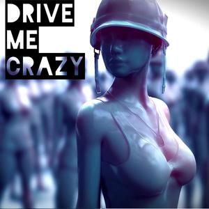 Drive Me Crazy