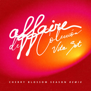 Affaire de colección - Cherry Blossom Season (Remix)