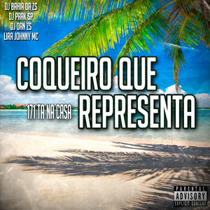 Coqueiro Que Representa (171 Ta na Casa) (Explicit)