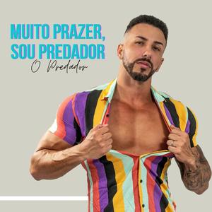 Muito Prazer, Sou Predador (Explicit)