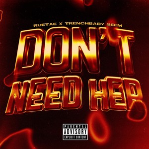 Don’t need her (Explicit)