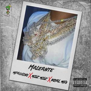 MALEANTE (feat. MPachino & Milk Milk) [Explicit]