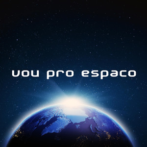 Vou pro Espaço (Explicit)