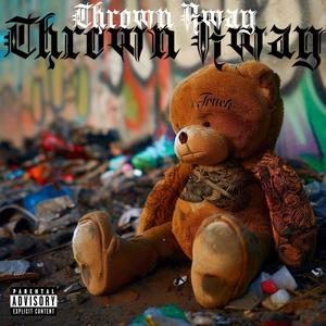 Thrown Away (Explicit)