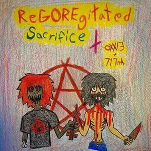 REGOREGITATED SACRIFICE (feat. 717na) (Explicit)