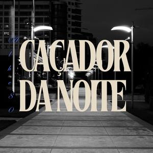 Caçador da noit