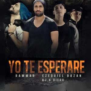 Yo Te Esperare(feat. Ezequiel Bazan & Aj & Diego) (Explicit)