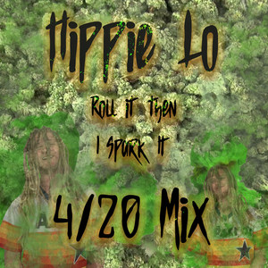 Roll It Then I Spark It 4 / 20 Mix (Explicit)