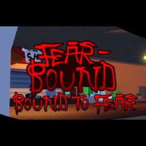 Bound To Fear