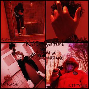 Red Beam(feat. sgpwes, Glawkie, jayrachi & 279tyler) (Explicit)