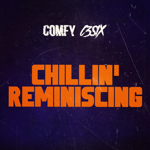 Chillin' Reminiscing (Explicit)