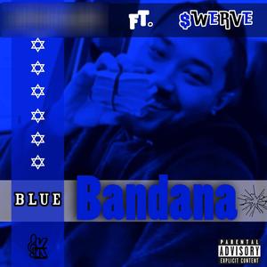 Blue Bandana (by ChinaMan) (feat. $werve) [Explicit]