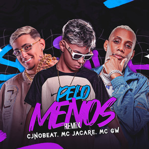 Pelo Menos (Remix)