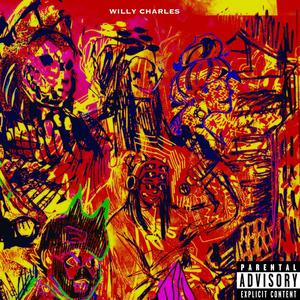 WILLY CHARLES (Explicit)