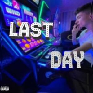 Last Day (Explicit)