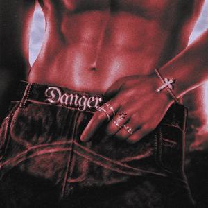 Danger (Explicit)