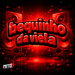 Bequinho Da Viela (Explicit)