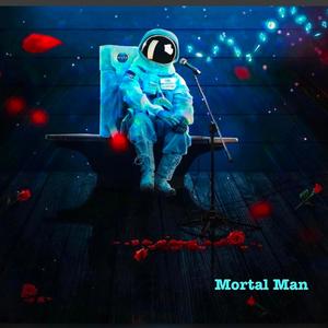 Mortal Man (Explicit)