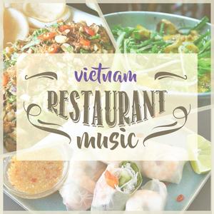 Vietnam Restaurant Music